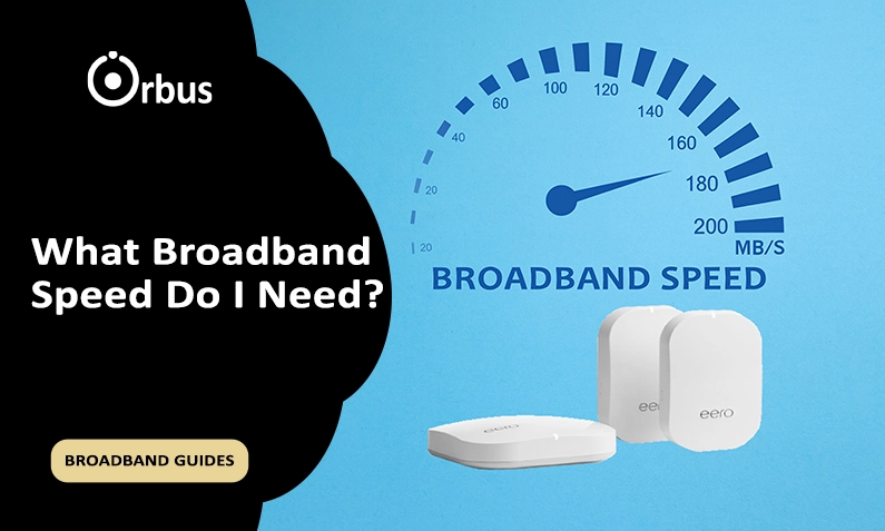 What Broadband Speed Do I Need